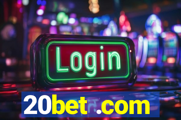 20bet .com